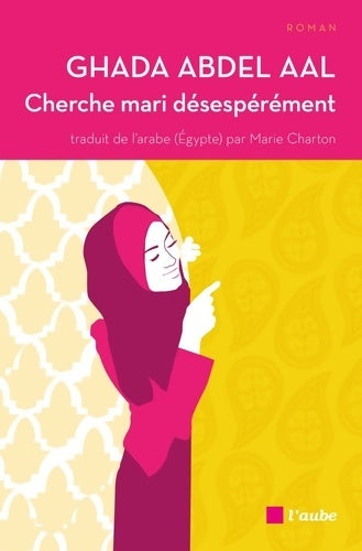 Cherche mari désespérément - Ghada Abdel Aal - Livre