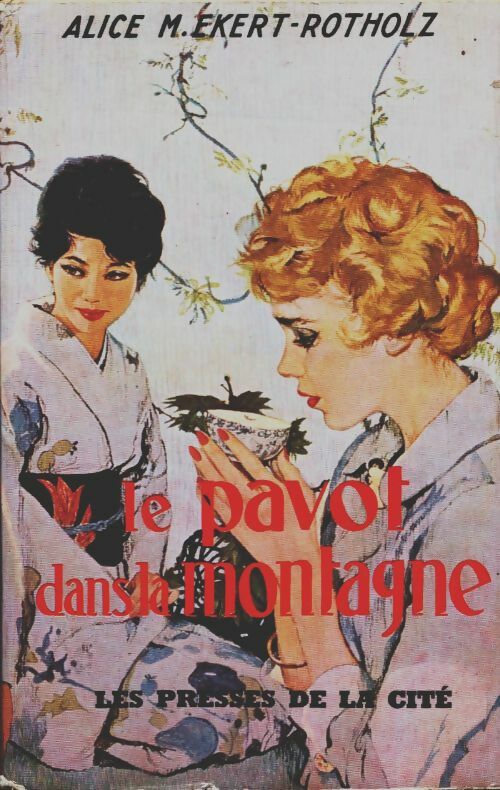Livrenpoche : Le pavot dans la montagne - Alice Ekert-Rotholz - Livre