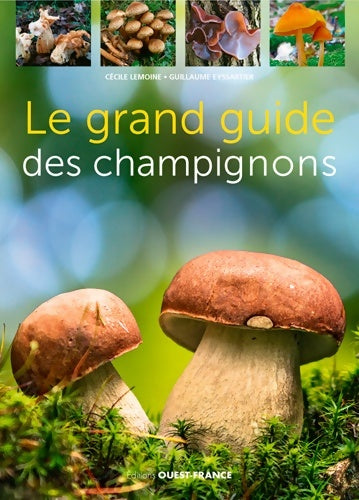 Livrenpoche : Le grand guide des champignons - Guillaume Eyssartier - Livre