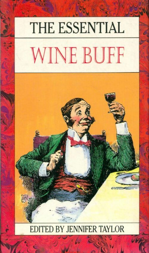 Livrenpoche : The essential wine buff - Jennifer Taylor - Livre