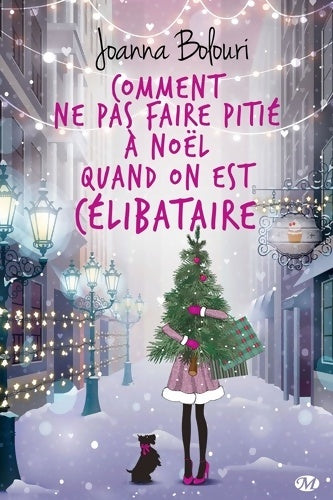 Comment ne pas faire pitié à Noël quand on est célibataire - Joanna Bolouri - Livre