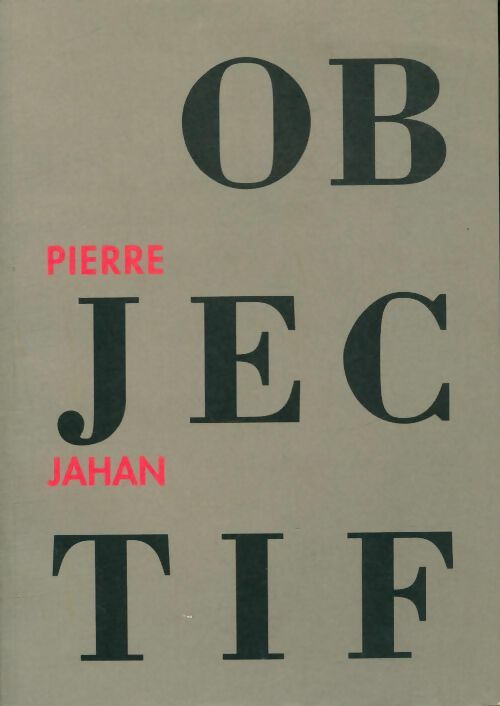 Livrenpoche : Objectif - Pierre Jahan - Livre