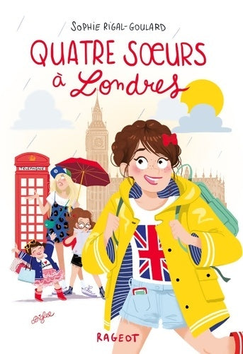 Livrenpoche : Quatre soeurs à Londres - Sophie Rigal-Goulard - Livre