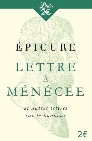 Livrenpoche : Lettre à Ménécée et autres textes - Epicure - Livre