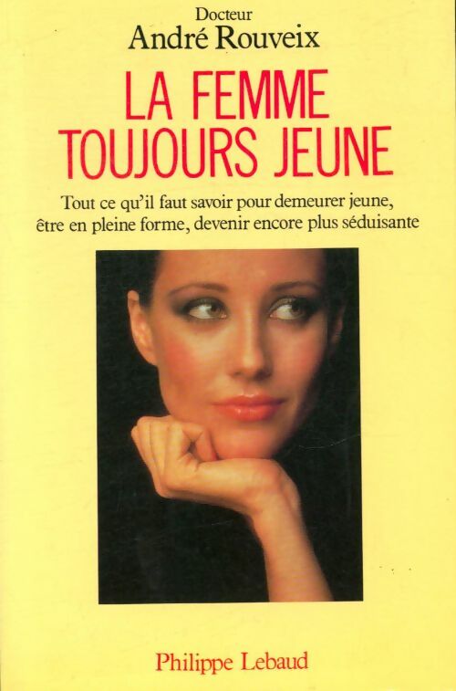 Livrenpoche : La femme toujours jeune - André Rouveix - Livre