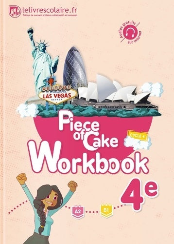 Anglais 4e piece of cake. Workbook - Collectif - Livre