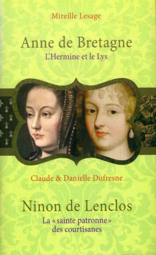 Livrenpoche : Anne de Bretagne suivi de Ninon de Lenclos - Danielle Claude; Dufresne - Livre