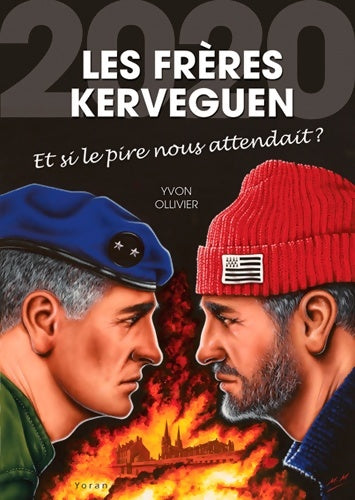 Livrenpoche : Les frères Kerveguen. Et si le pire nous attendait ? - Yvon Ollivier - Livre