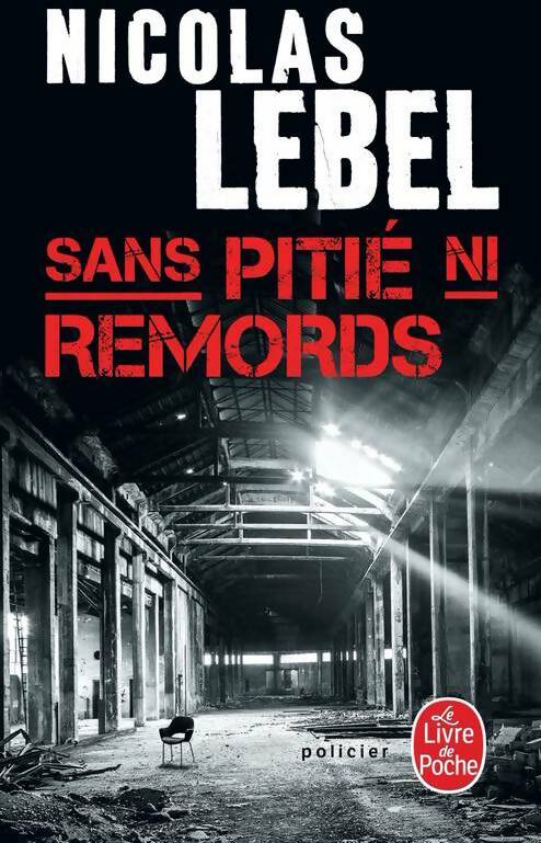 Livrenpoche : Sans pitié ni remords - Nicolas Lebel - Livre
