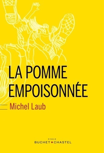 Livrenpoche : La pomme empoisonnée - Michel Laub - Livre