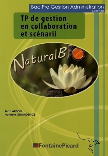Livrenpoche : TP de gestion en collaboration et scénarii Seconde bac pro gestion administration - Jean Aldon - Livre