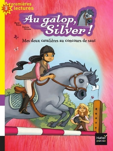 Livrenpoche : Au galop, Silver ! Mes deux cavalières au concours de saut - Pascal Brissy - Livre