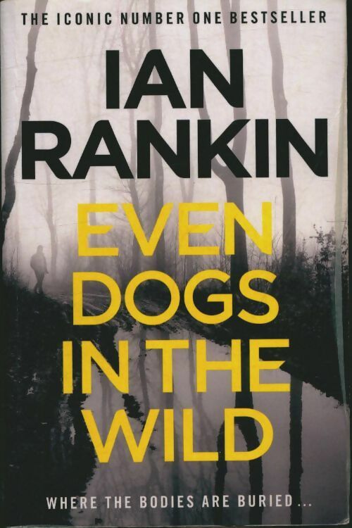 Livrenpoche : Even dogs in the wild - Ian Rankin - Livre