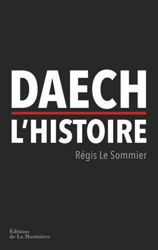 Livrenpoche : Daech l'histoire - Régis Le Sommier - Livre