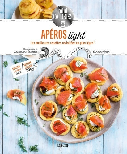 Livrenpoche : Apéros light. Les meilleures recettes revisitées en plus léger ! - Catherine Conan - Livre