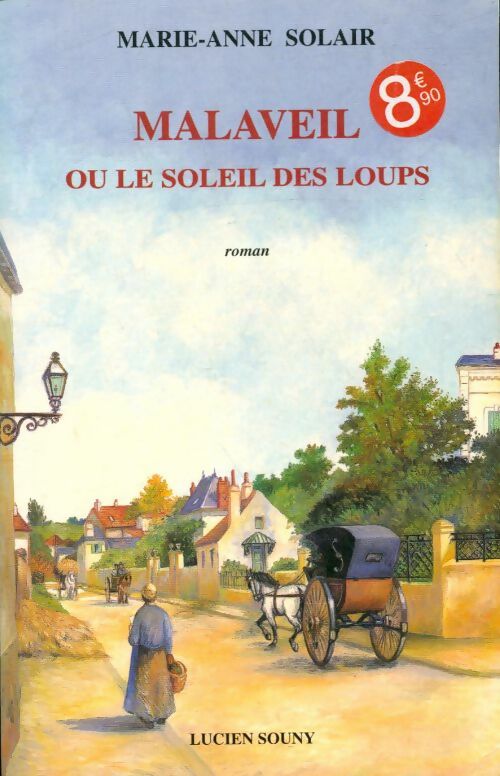 Livrenpoche : Malaveil ou le soleil des loups - Marie-Anne Solair - Livre