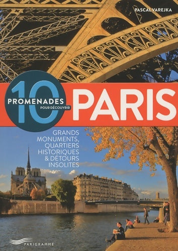 Livrenpoche : 10 promenades pour découvrir Paris - Pascal Varejka - Livre