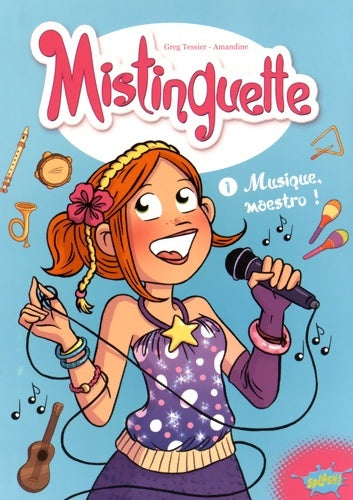 Livrenpoche : Mistinguette Tome I : Musique maestro ! - Greg Tessier - Livre