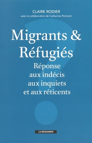 Livrenpoche : Migrants & réfugiés - Claire Rodier - Livre