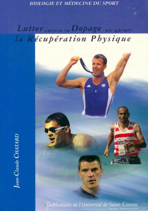 Livrenpoche : Lutter contre le dopage en gérant la récupération physique - Jean-Claude Chatard - Livre
