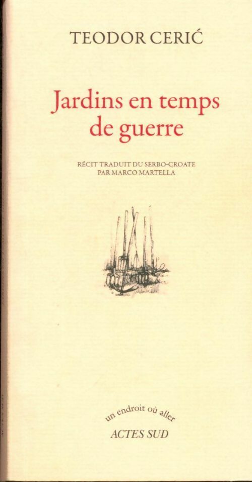 Jardins en temps de guerre - Teodor Ceric - Livre