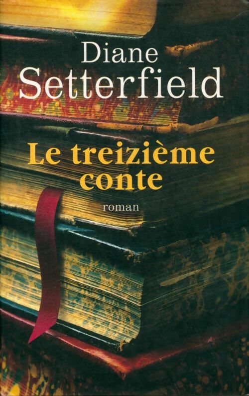 Livrenpoche : Le treizième conte - Diane Setterfield - Livre