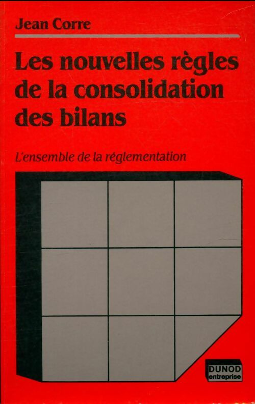 Livrenpoche : Les nouvelles règles de la consolidation des bilans - Jean Corre - Livre