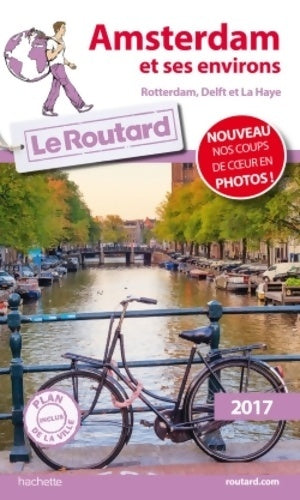Livrenpoche : Amsterdam et ses environs. Rotterdam Delft et la Haye 2017 - Collectif - Livre