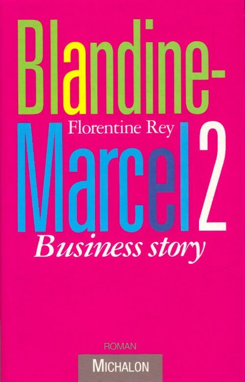 Livrenpoche : Blandine-marcel 2 : Business story - Florentine Rey - Livre