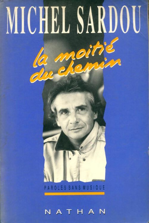 Livrenpoche : La moitié du chemin - Michel Sardou - Livre