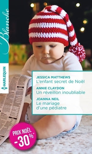 Livrenpoche : L'enfant secret de Noël / Un réveillon inoubliable / Le mariage d'une pédiatre - Jessica Matthews - Livre