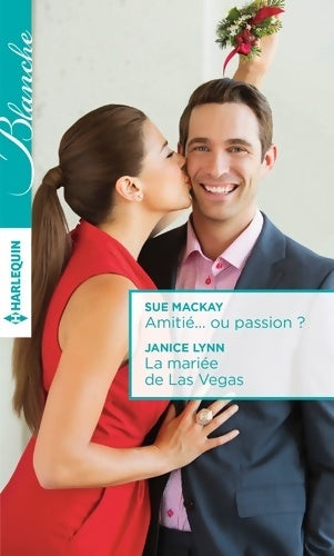 Livrenpoche : Amitié... Ou passion ? / La mariée de Las Vegas - Sue Mackay - Livre
