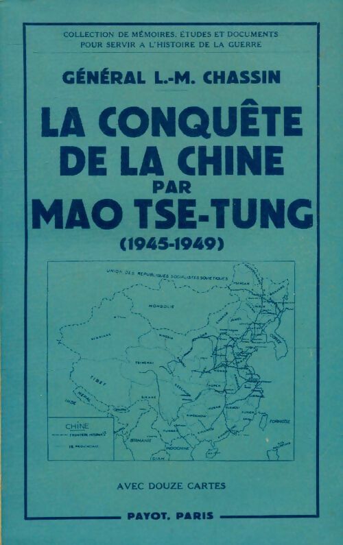Livrenpoche : La conquête de la Chine par Mao Tse-Tung - L.M. Chassin - Livre