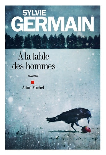 Livrenpoche : A la table des hommes - Sylvie Germain - Livre