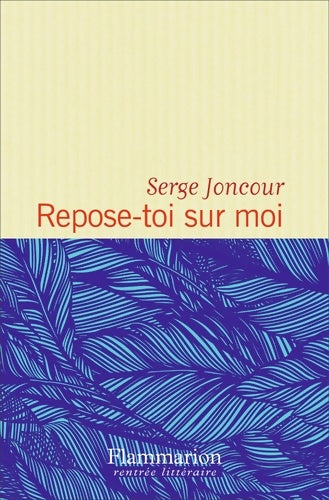 Livrenpoche : Repose-toi sur moi - Serge Joncour - Livre
