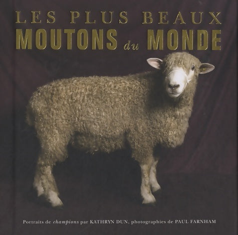 Les plus beaux moutons du monde - Kathryn Dun - Livre