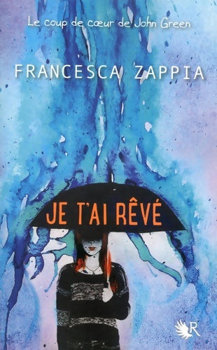 Livrenpoche : Je t'ai rêvé - Francesca Zappia - Livre
