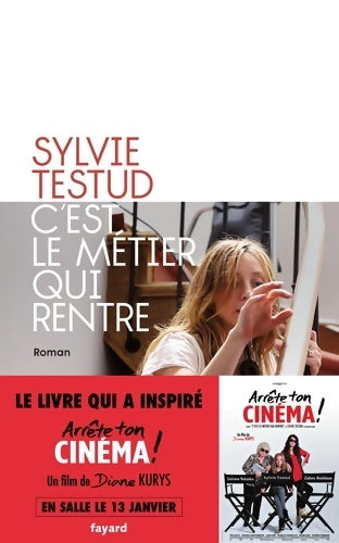 Livrenpoche : C'est le métier qui rentre - Sylvie Testud - Livre