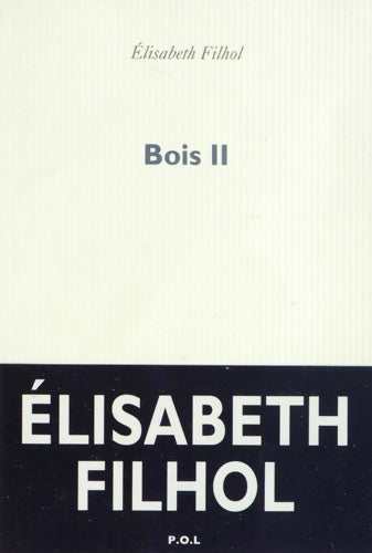 Livrenpoche : Bois ii - Elisabeth Filhol - Livre
