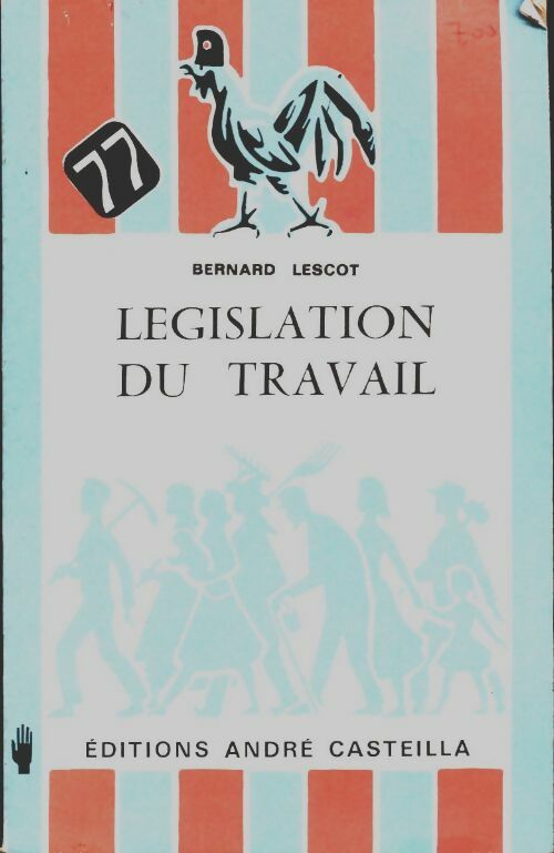 Livrenpoche : Législation du travail - Bernard Lescot - Livre