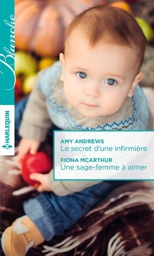 Livrenpoche : Le secret d'une infirmière / Une sage-femme à aimer - Amy Andrews - Livre