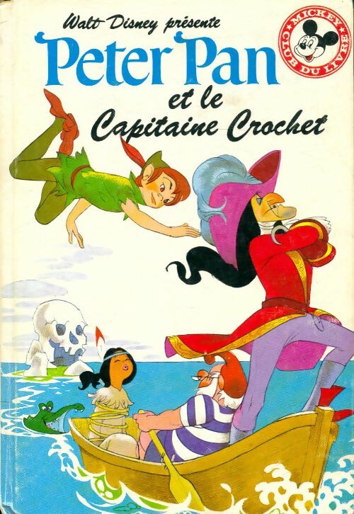 Livrenpoche : Peter Pan et le Capitaine Crochet - Walt Disney - Livre