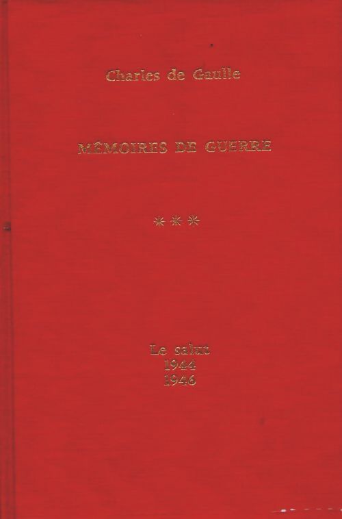 Livrenpoche : Mémoires de Guerre Tome III : Le salut (1944-1946) - Général Charles De Gaulle, De Gaulle - Livre