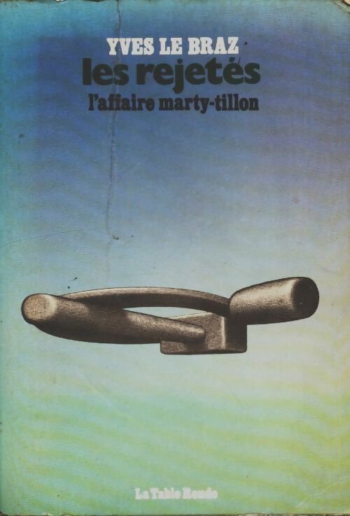 Livrenpoche : Les rejetés - Yves Le Braz - Livre