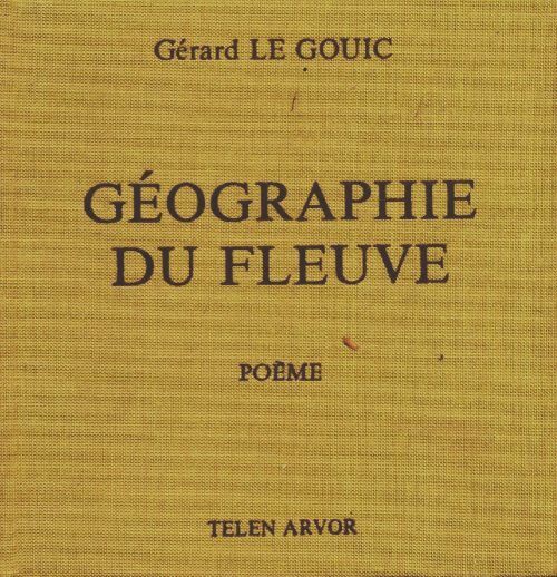 Livrenpoche : Géographie du fleuve - Gérard Le Gouic - Livre