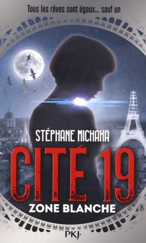 Livrenpoche : Cité 19 Tome II : Zone blanche - Stéphane Michaka - Livre