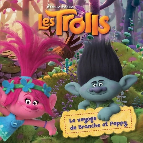 Livrenpoche : Les Trolls - le voyage de Branche et Poppy - Collectif - Livre
