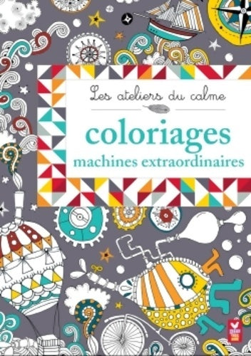 Livrenpoche : Coloriages machines extraordinaires - Collectif - Livre