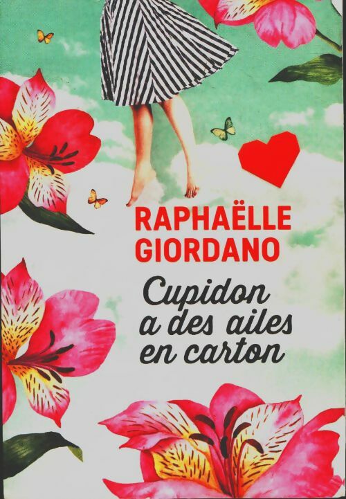Livrenpoche : Cupidon a des ailes en carton - Raphaëlle Giordano - Livre