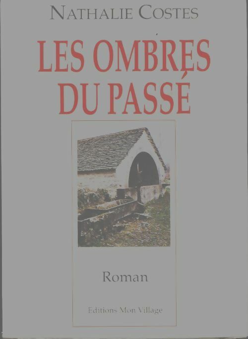 Livrenpoche : Les Ombres du passé - Costes Nathalie - Livre
